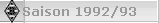 Saison 1992/93